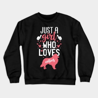 Just a Girl Who Loves Collies Crewneck Sweatshirt